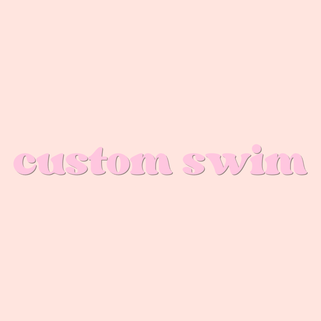 Custom Swim