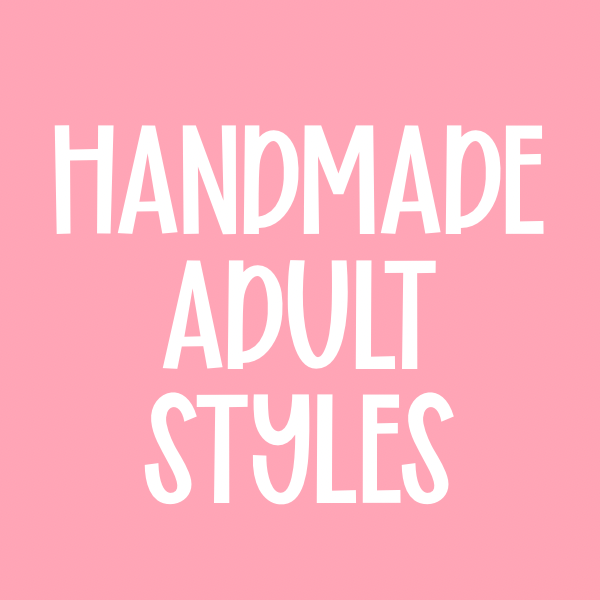 Handmade Adult Styles
